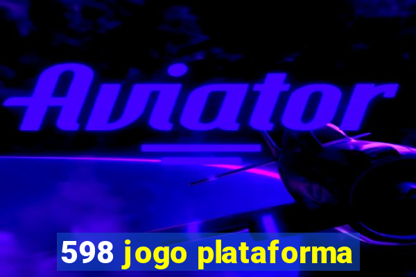 598 jogo plataforma